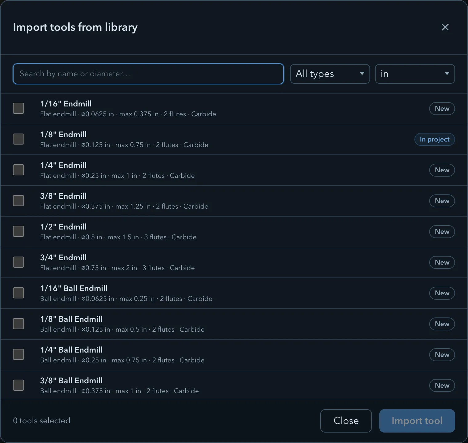 The Import tools from library dialog: a search field, an All types filter and an inch unit filter above a checkbox list of endmills and ball endmills with their diameter, usable depth, flutes and material, each badged New except the 1/8 inch endmill which reads In project, and a footer reading 0 tools selected